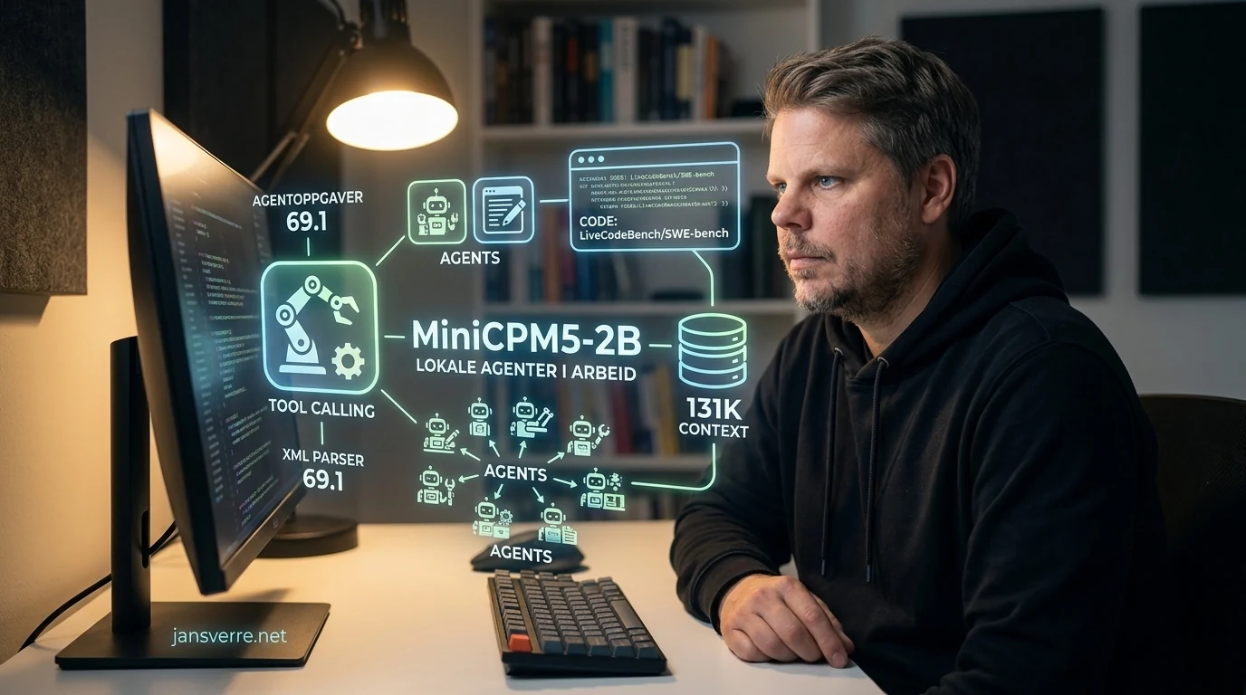 Jan Sverre med MiniCPM5-2B som kompakt lokal AI-agent for kode og verktøy